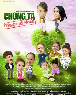 CHÚNG TA THUỘC VỀ NHAU